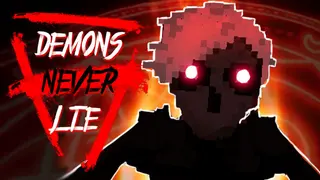 Demons Never Lie