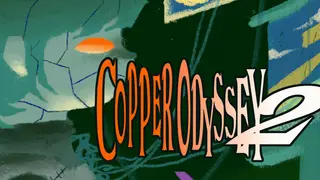 COPPER ODYSSEY 2