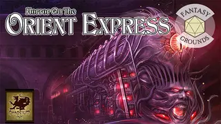 Fantasy Grounds - Horror on the Orient Express