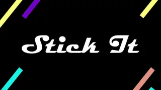 Stick It!