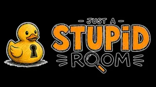 Just a Stupid Room