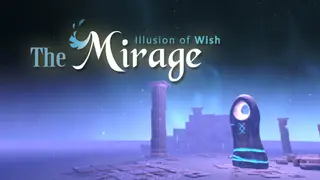 The Mirage : Illusion of wish