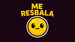 Me resbala!