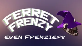 Ferret Frenzy Even Frenzier Edition Must Buy Together!!