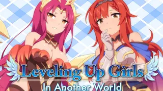 Leveling up girls in another world