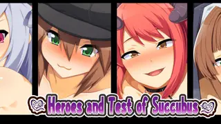 Heroes and Test of Succubus
