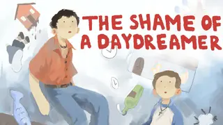The Shame of a Daydreamer