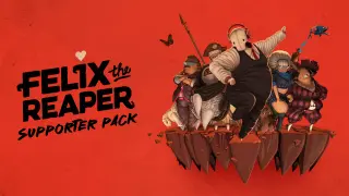 Felix The Reaper - Supporter Pack