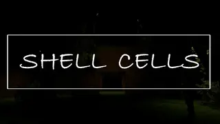 Shell Cells