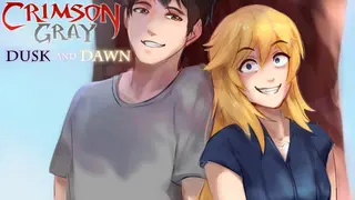 Crimson Gray: Dusk and Dawn