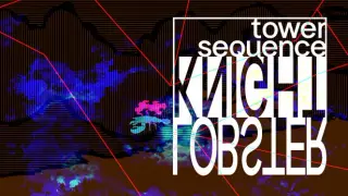 tower sequence KNIGHT LOBSTER