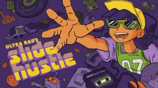 Ultra Rad's Slide Hustle