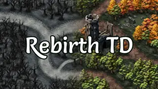 Rebirth TD