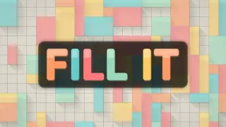 FILL IT