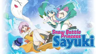 Snow Battle Princess SAYUKI | 雪ん娘大旋風
