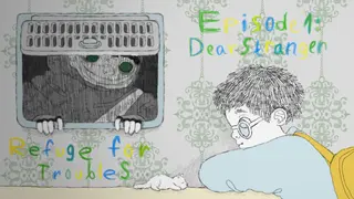 Refuge For Troubles. Episode 1: Dear Stranger
