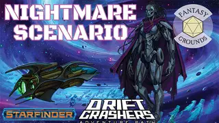 Fantasy Grounds - Starfinder RPG - Adventure Path #47: Nightmare Scenario (Drift Crashers 2 of 3)