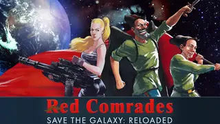 Red Comrades Save the Galaxy: Reloaded