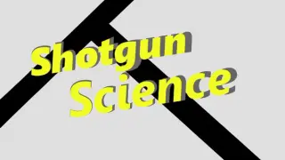 Shotgun Science