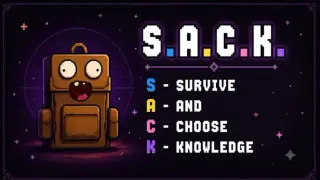S.A.C.K. - Survive and Choose Knowledge
