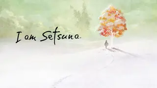 I am Setsuna