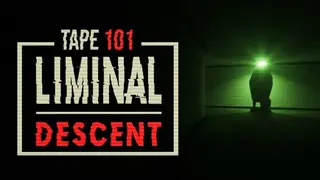 Tape 101: Liminal Descent
