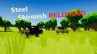 Steel Skirmish: Reloaded
