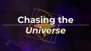 Chasing the Universe