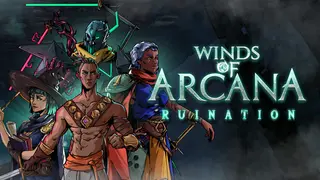 Winds Of Arcana: Ruination