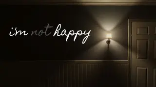 I'm Not Happy