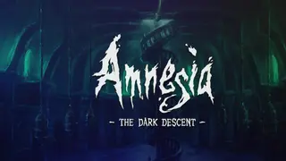Amnesia: The Dark Descent