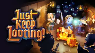 Just Keep Looting