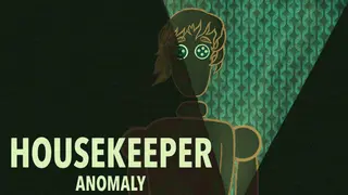 Housekeeper: Anomaly
