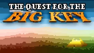 The Quest for the BIG KEY
