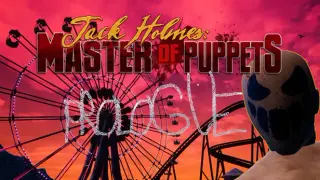Jack Holmes : Master of Puppets PROLOGUE