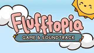 Flufftopia: Fluffmazing Edition + Soundtrack