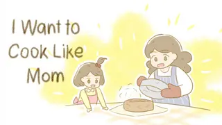 I Want to Cook Like Mom