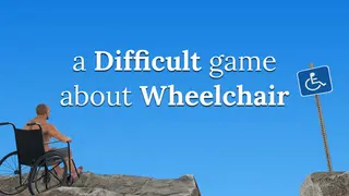 a Difficult game about Wheelchair