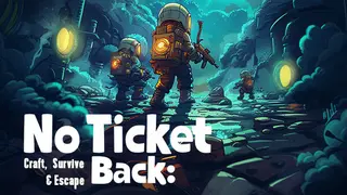 No Ticket Back: Craft, Survive & Escape