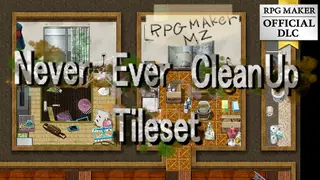 RPG Maker MZ - Never Ever Clean Up Tileset