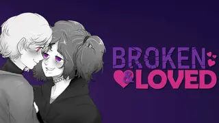 Broken & Loved