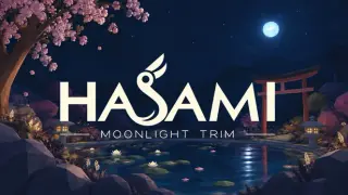 Hasami: Moonlight Trim