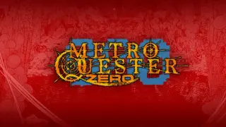 METRO QUESTER ZERO