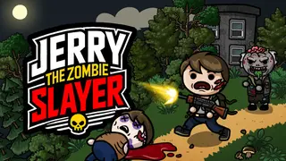 Jerry the Zombie Slayer