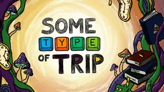 Some Type of Trip