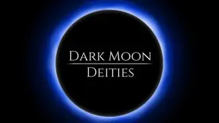Dark Moon Deities