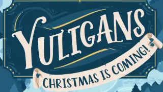Yuligans: Christmas is Coming!