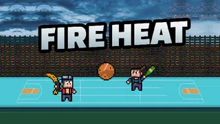 FIRE HEAT