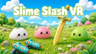 Slime Slash VR