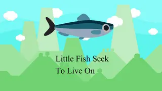 Little Fish Seek To Live On